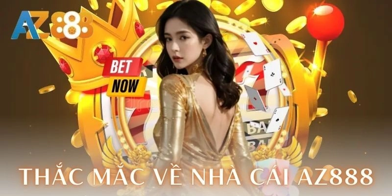 Giải đáp thắc mắc thường gặp về nhà cái AZ888