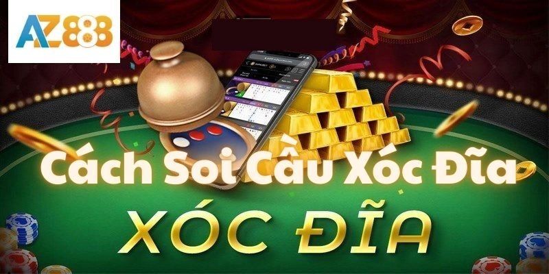 Kinh nghiệm soi cầu xóc đĩa hiệu quả nhất 2025
