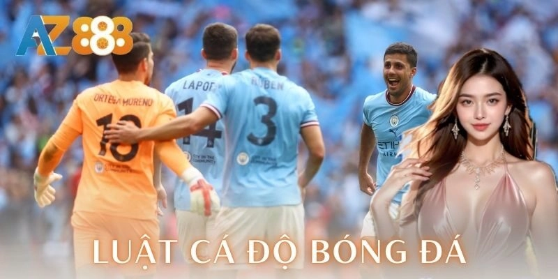 Tổng quan luật cá độ bóng đá tại Việt Nam